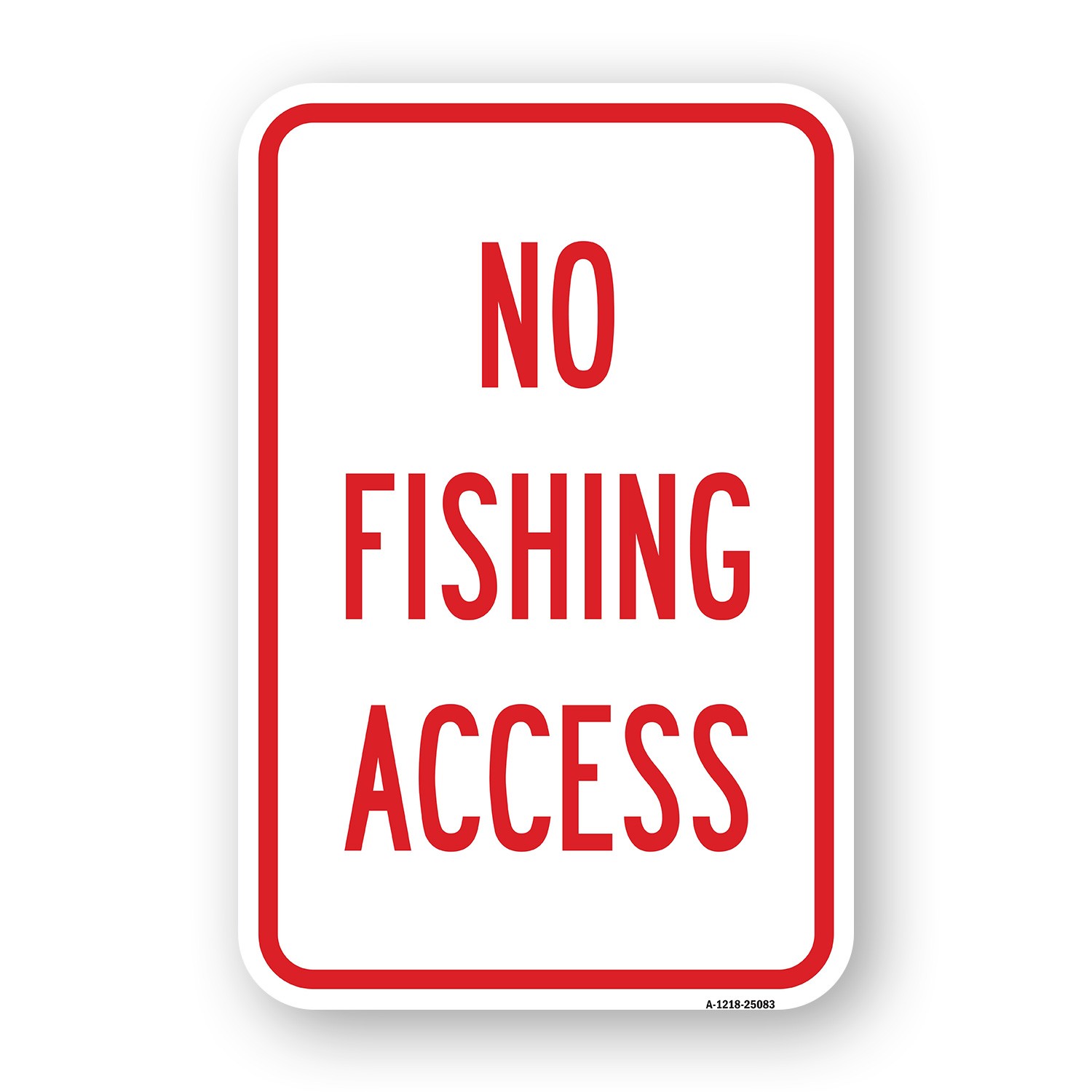 No Fishing Access Heavy Gauge Aluminum Parking Sign Rust Proof