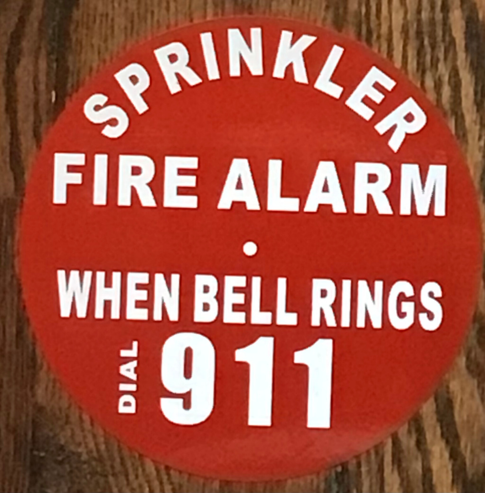 SPRINKLER FIRE ALARM WHEN BELL RINGS DIAL 911 SIGN (7 inch, RED, ALUMINUM