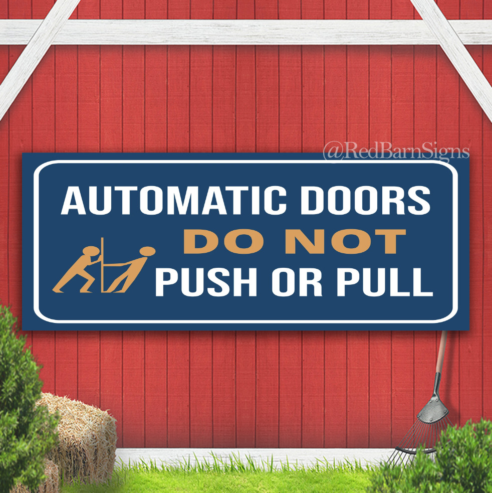 Automatic Doors Do Not Push or Pull Wall Indoor Outdoor Banner Sign with grommet