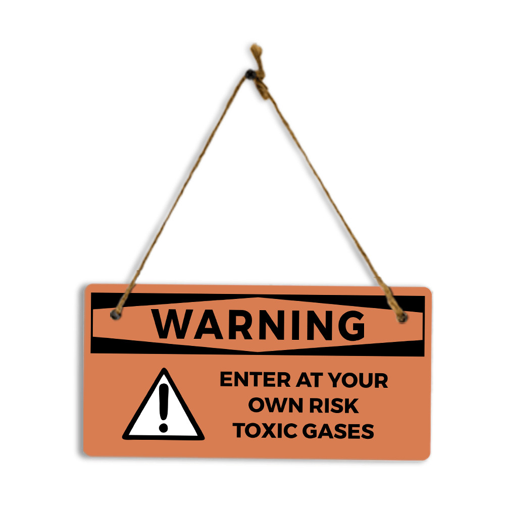Warning Enter At Your Own Risk Toxic Gases 5″ x 10″ Hanging Wall or Door Sign