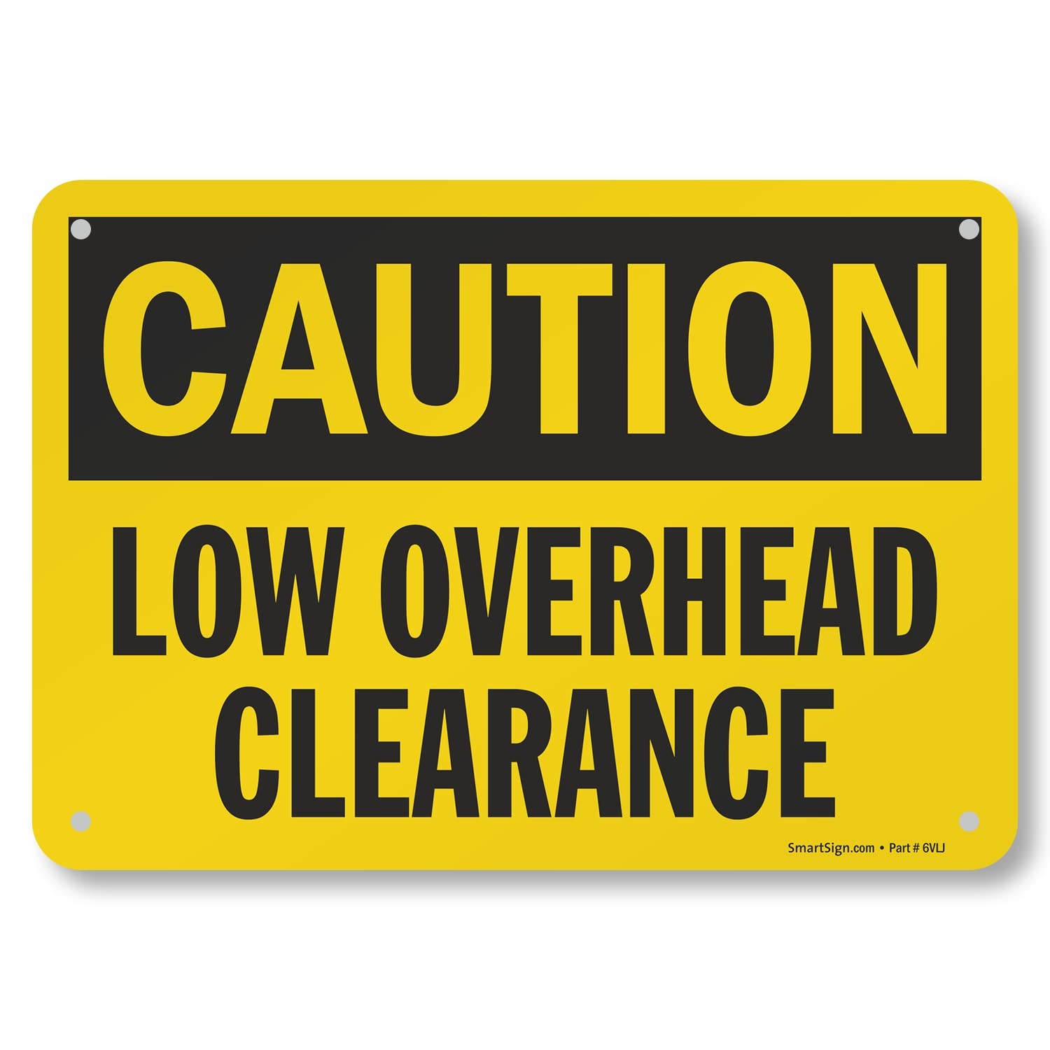 Aluminum Caution Low Overhead Clearance Black Yellow Sign 7×10 Inch