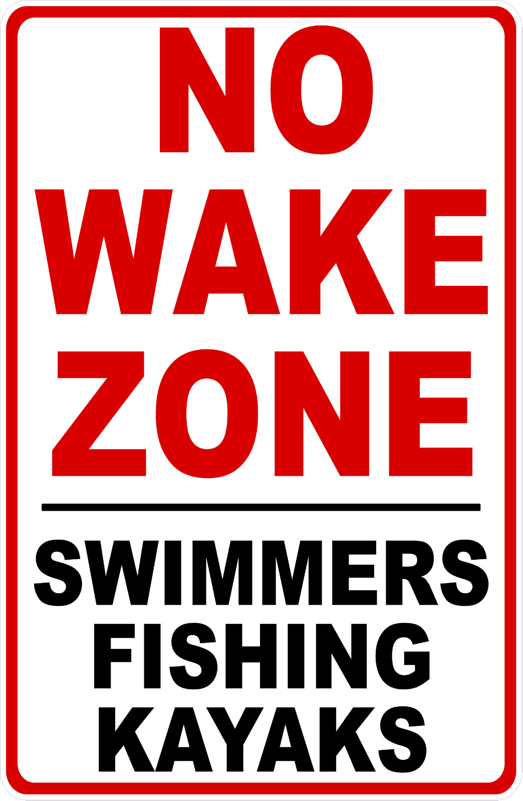 No Wake Zone Swimmers Fishing Kayaks Sign. Size Options. Keep Boat Wakes Down