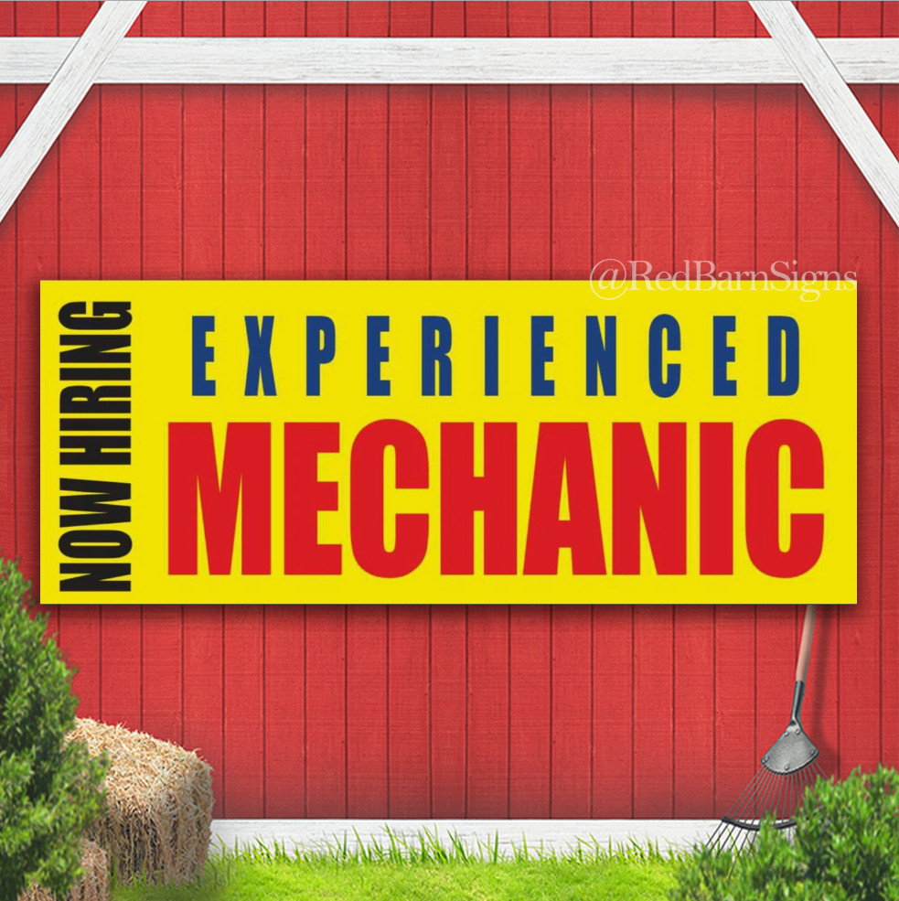 NOW HIRING EXPERIENCED MECHANIC Indoor Outdoor Banner Sign with grommets