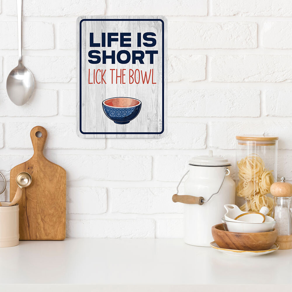Portrait Round Plus Life Is Short Lick The Bowl Wall or Door Sign