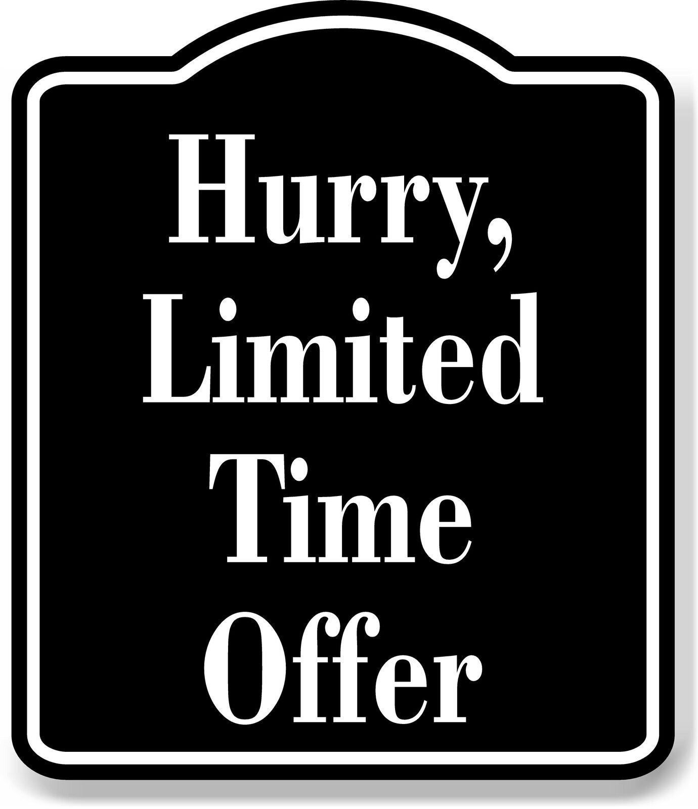 Hurry Limited Time Offer Elegant BLACK Aluminum Composite Sign