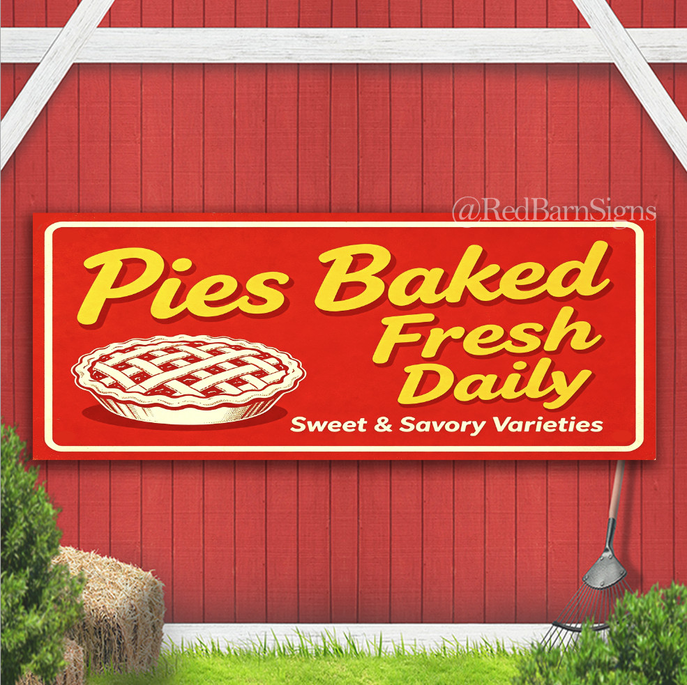 Pies Baked Fresh Daily Indoor Outdoor Banner Sign with grommets