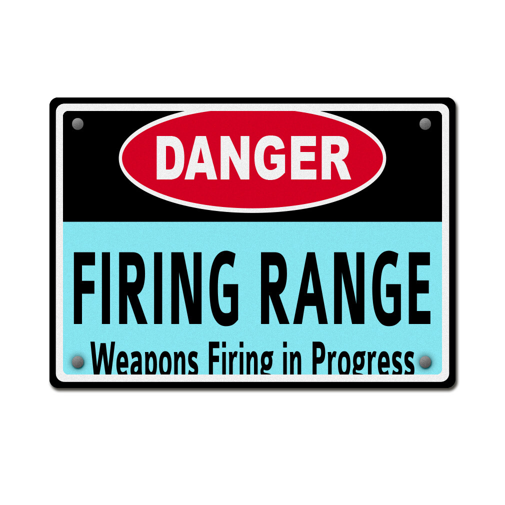 Horizontal Metal Sign Danger Firing Range Weapons in Progress White No