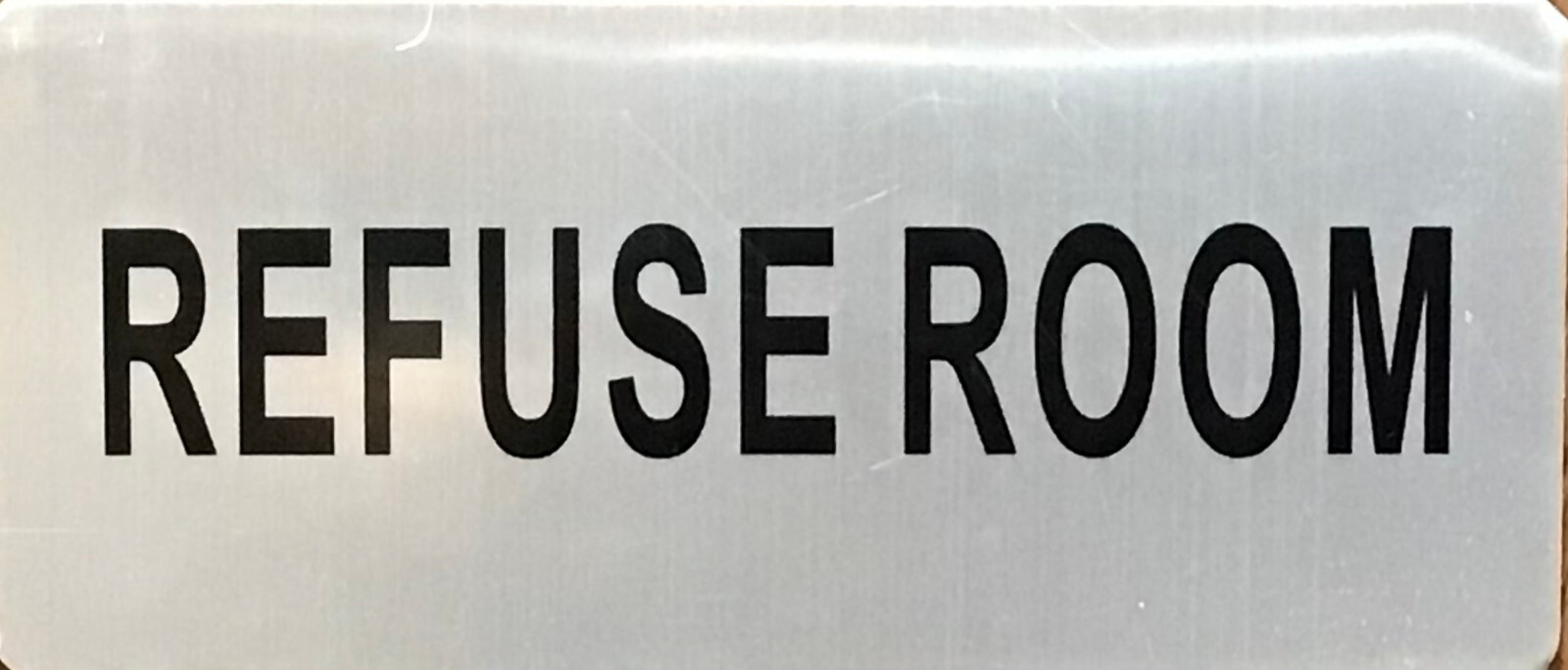 REFUSE ROOM 3.5X8 SIGN INCH SILVER BACKGROUND-REF24-1027