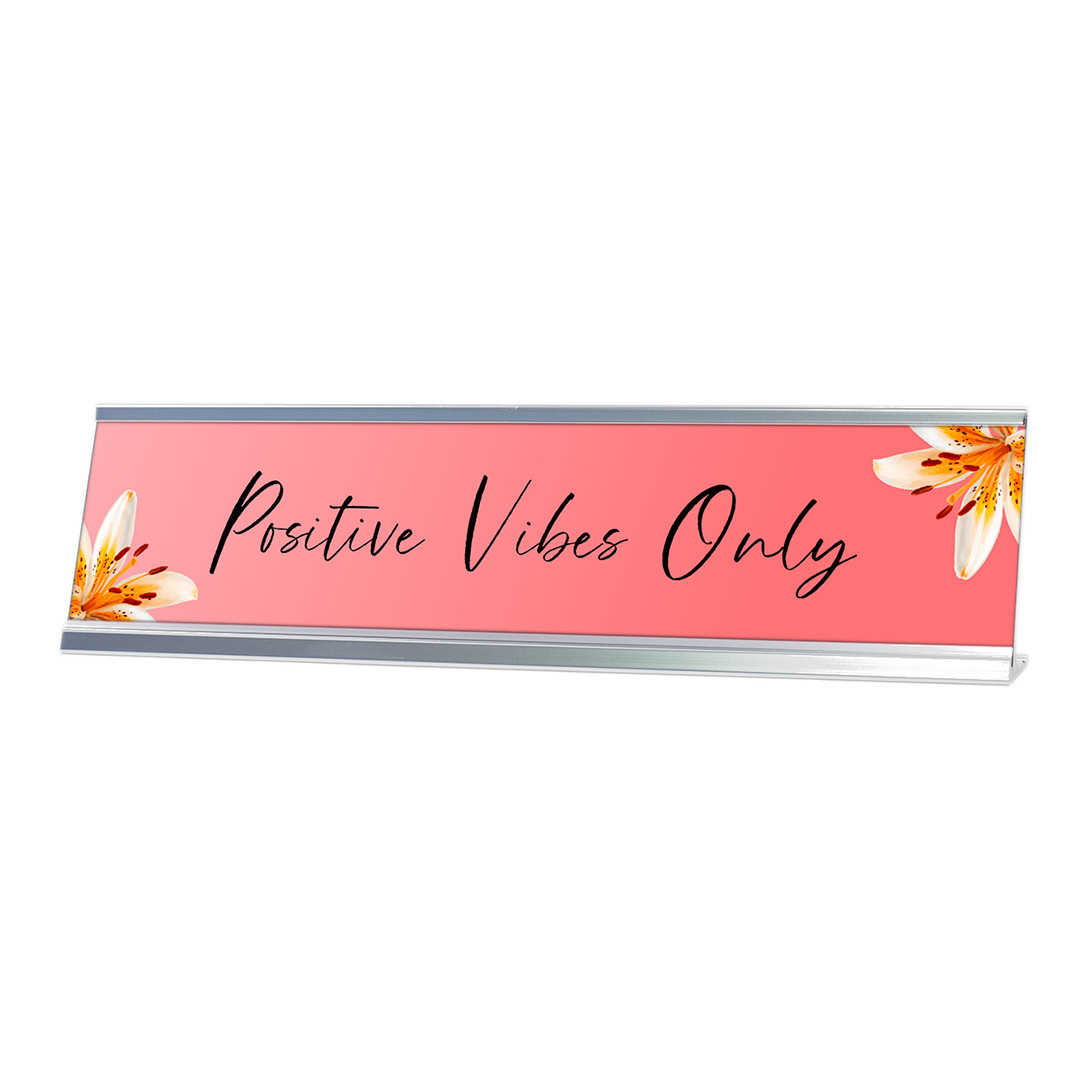 Positive Vibes Only, Flamingo Pink Desk Sign (2 x 8″)