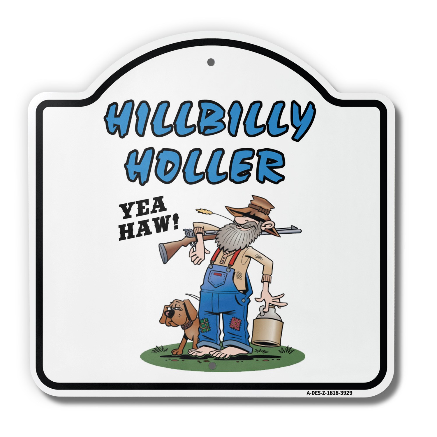 Hillbilly Holler 18″ X 18″ Heavy-Gauge Aluminum Architectural Sign