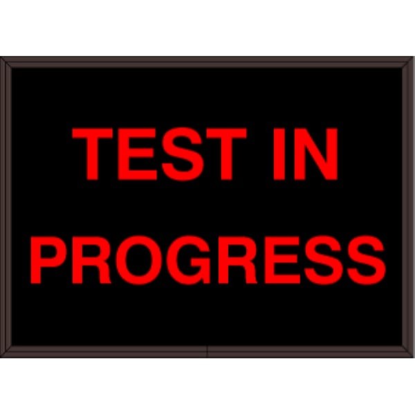 Signal-Tech 38781 SBL811R-A194/120-277VAC TEST IN PROGRESS Indoor Sign