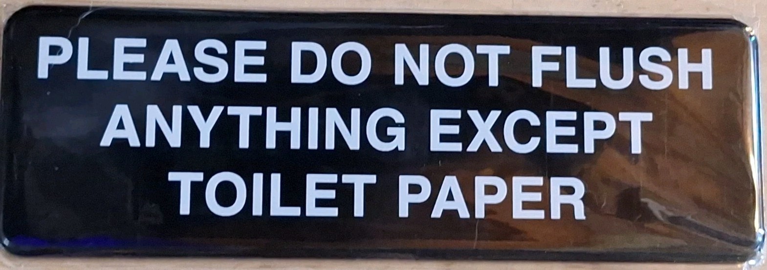 Please Do Not Flush Sign,Thick Acrylic Adhesive Or Perm Flush Only Toilet Paper
