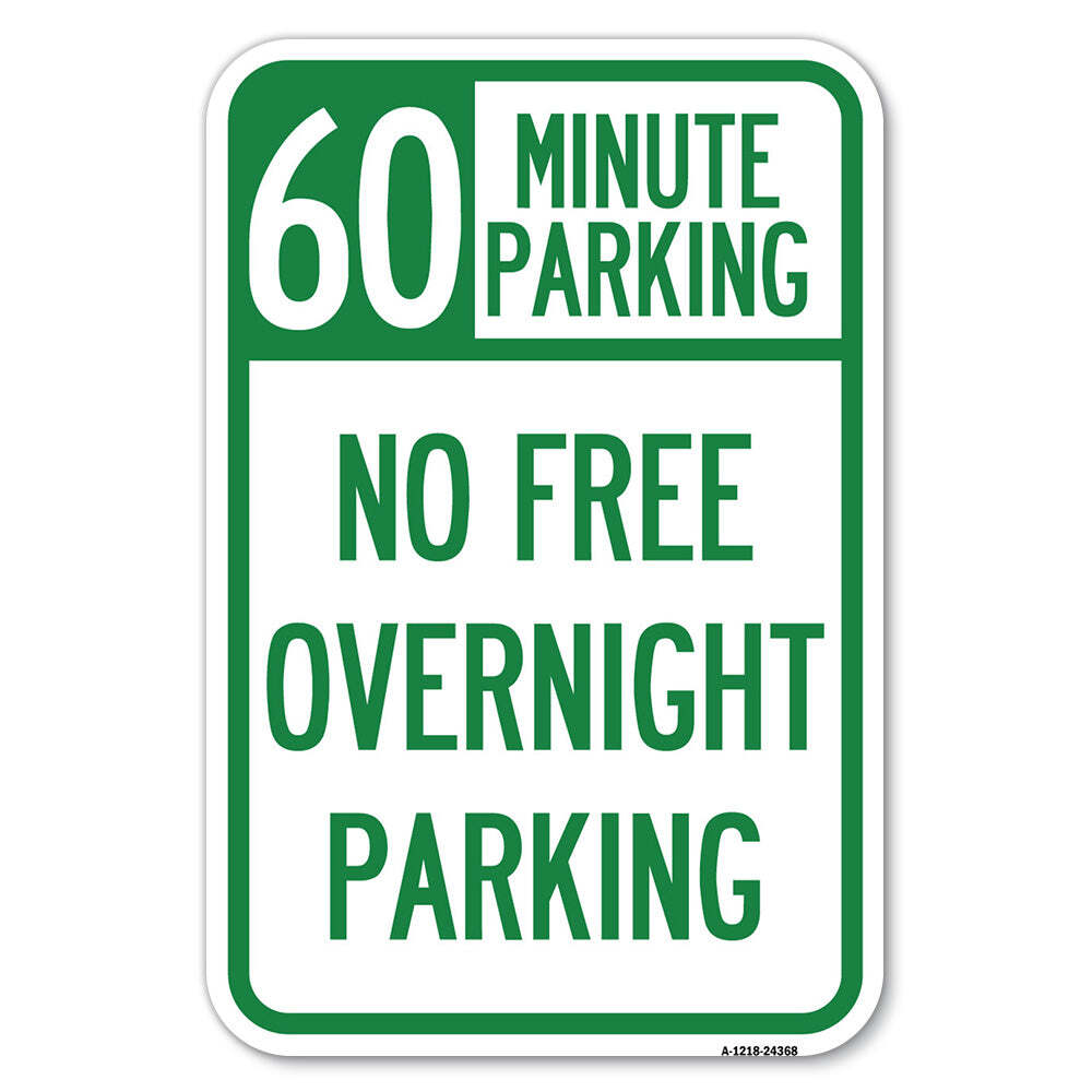 60 Minute Parking – No Free Overnight Parking Heavy Gauge Aluminum Parking Sign