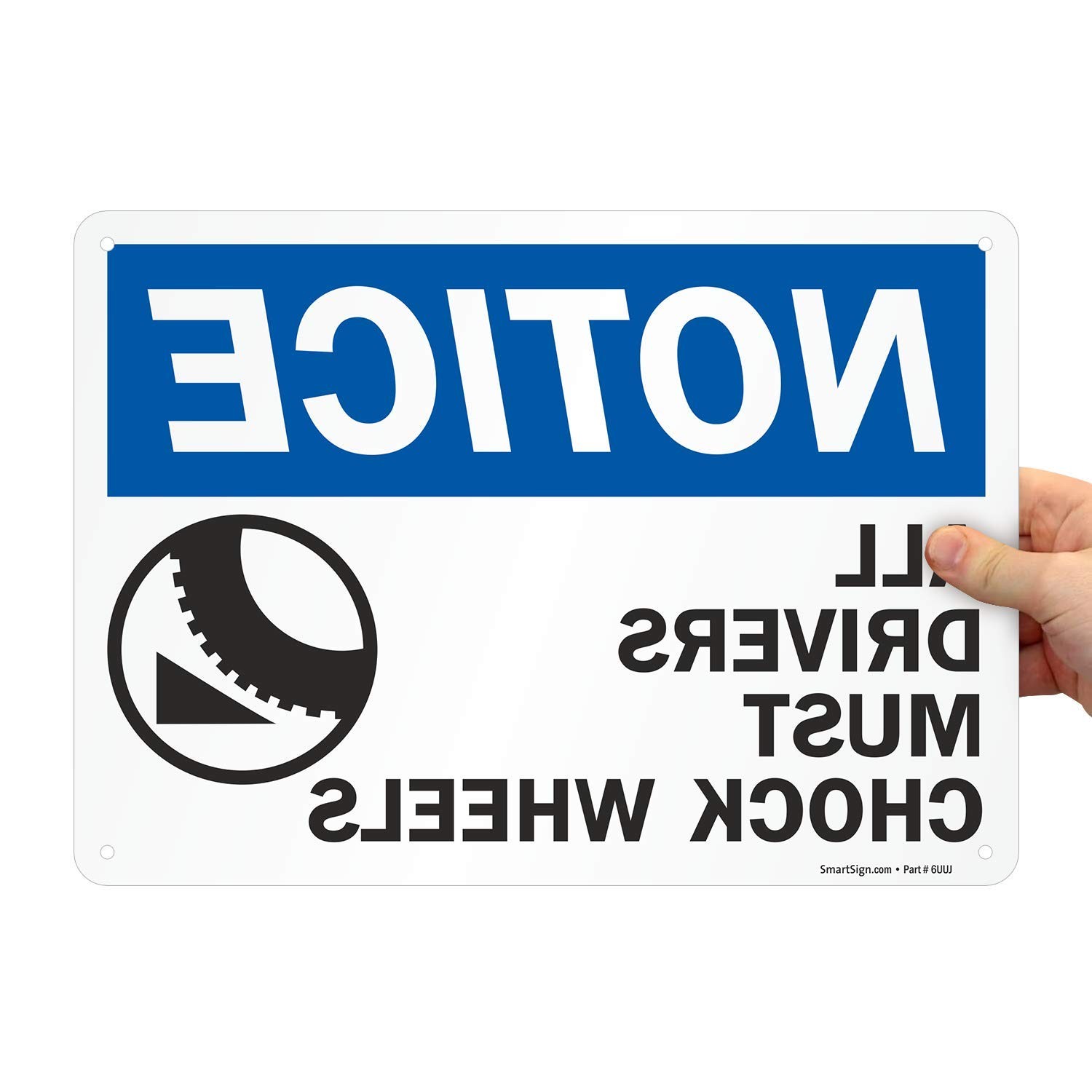 Notice All Drivers Must Chock Wheels Sign 10×14 Inch Plastic Mirror