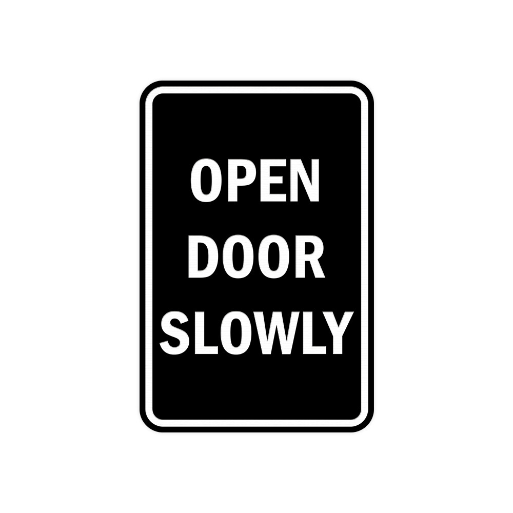 Signs ByLITA Portrait Round Open Door Slowly Sign (Black) – Small 4×6″