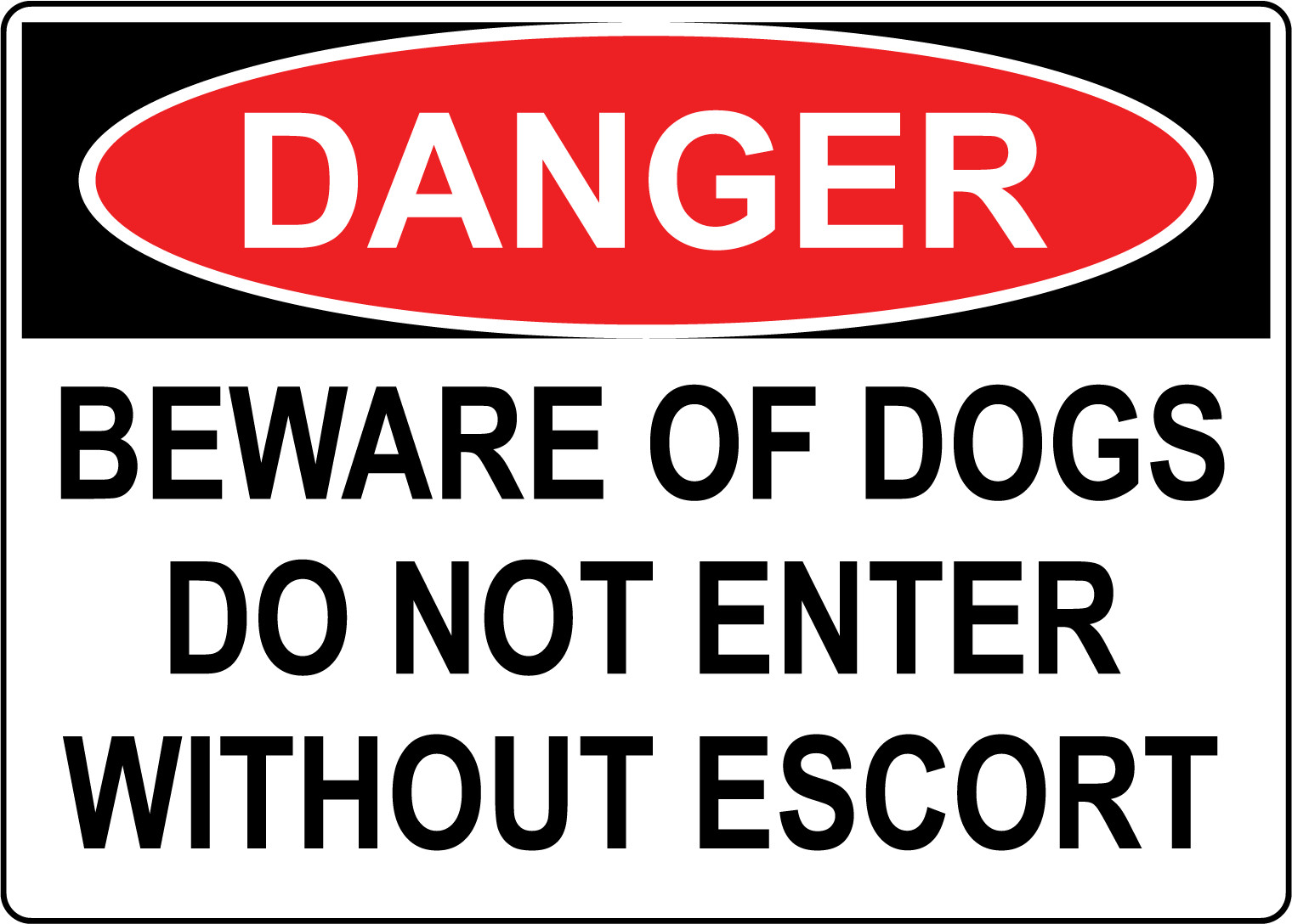 DANGER BEWARE DOGS DO NOT ENTER WITHOUT ESCORT | Adhesive Vinyl Sign Decal