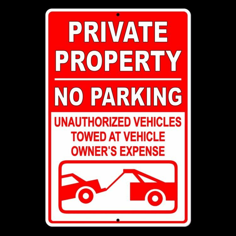 Private Property No Parking Violators Towed At Owners Expense 12 x 18 Sign METAL