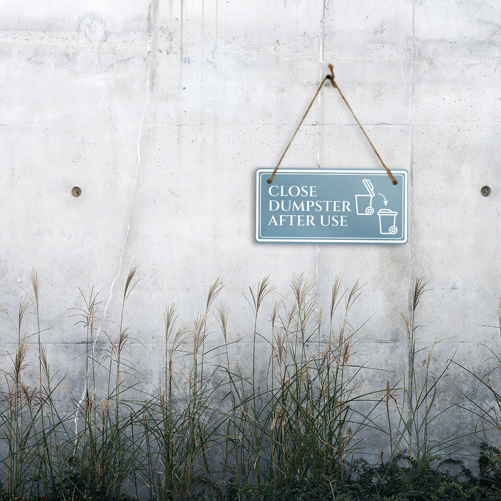 Close Dumpster After Use 5×10 Hanging Plus Wall or Door Sign | Rustic Twine
