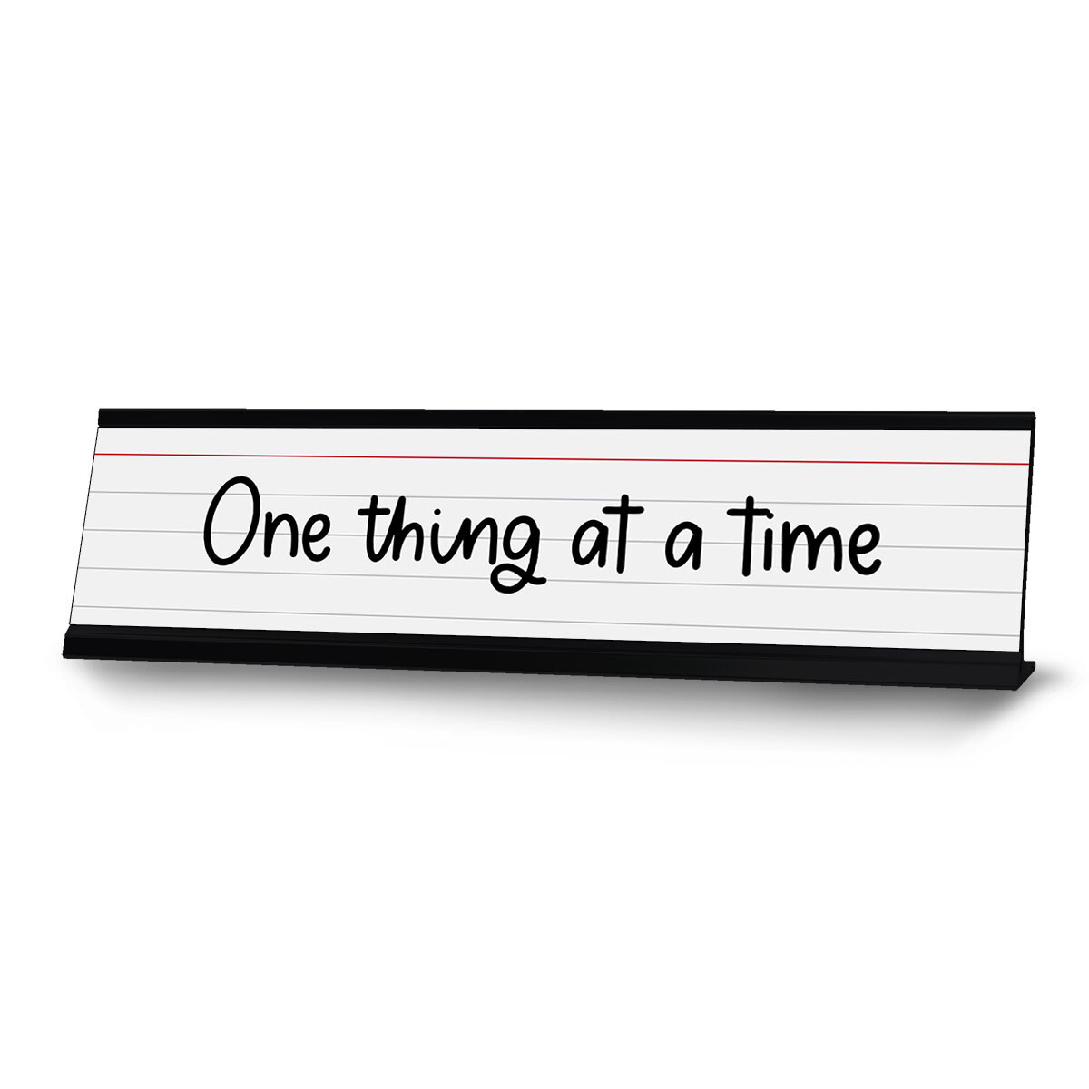 One thing at a time, Desk Sign or Front Desk Counter Sign (2 x 8″)