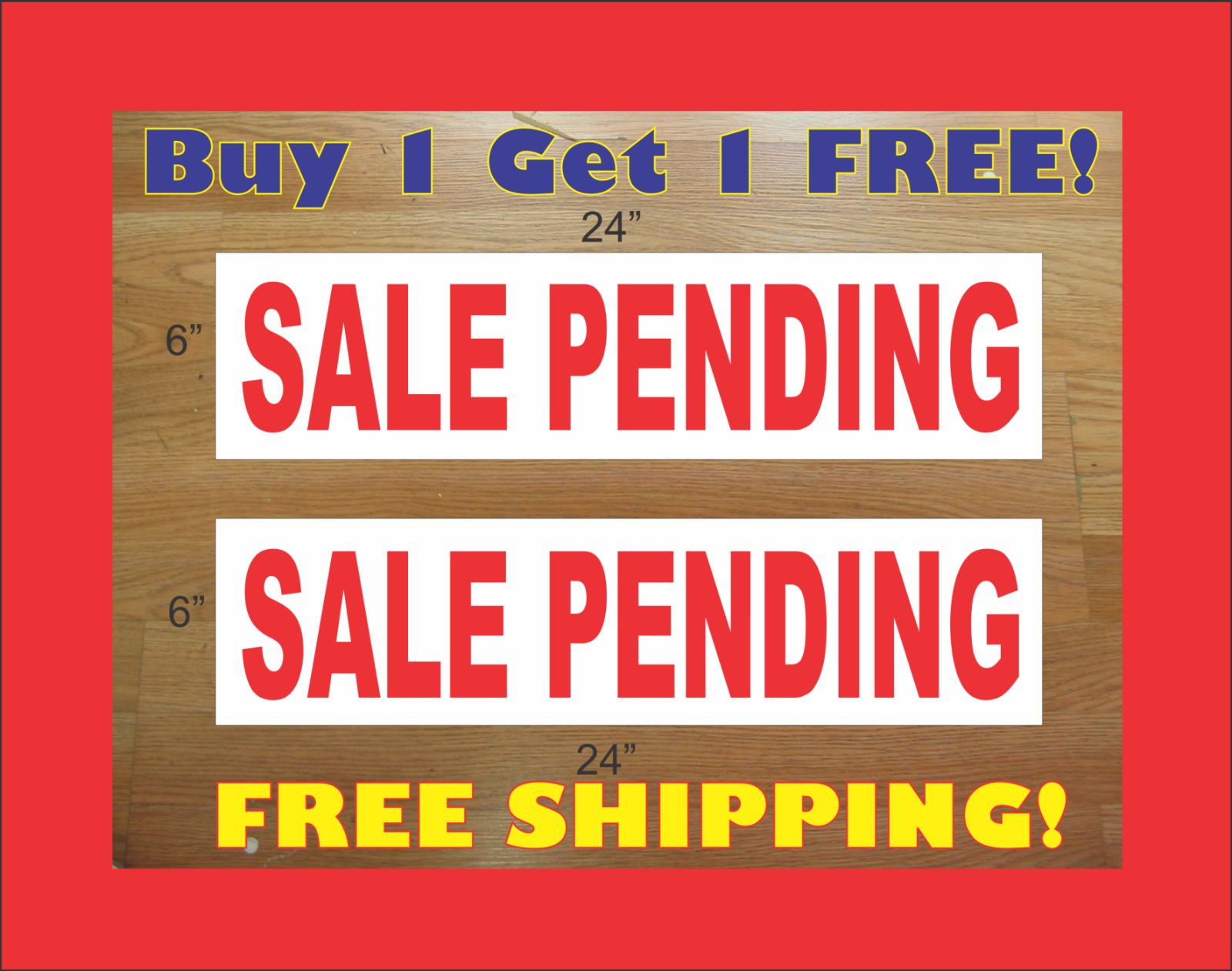 SALE PENDING 6″x24″ REAL ESTATE RIDER SIGNS Buy 1 Get 1 FREE 2 Sided Plastic