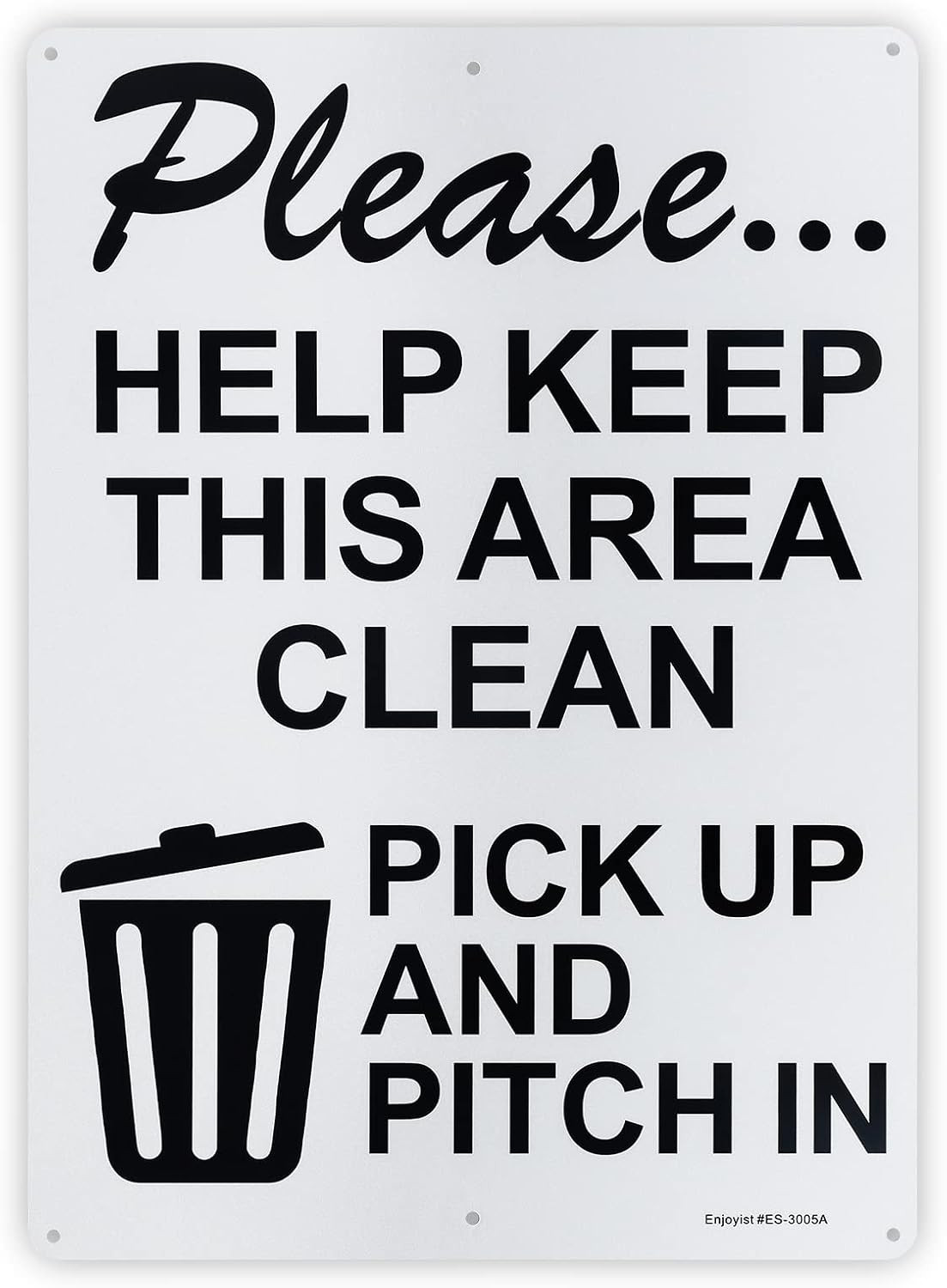 Please Help Keep This Area Clean, Pick up and Pitch in Sign,- 10″X 14″ – .040 Al