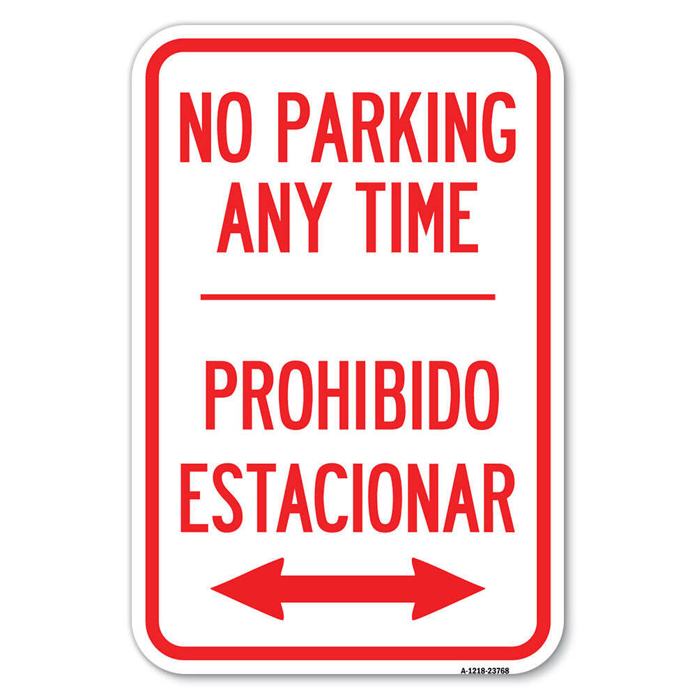 No Parking Anytime Prohibido Estacionar With B Heavy Gauge Aluminum Parking Sign