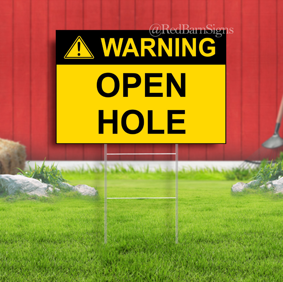 WARNING OPEN HOLE Indoor Outdoor Yard Sign with metal stakes