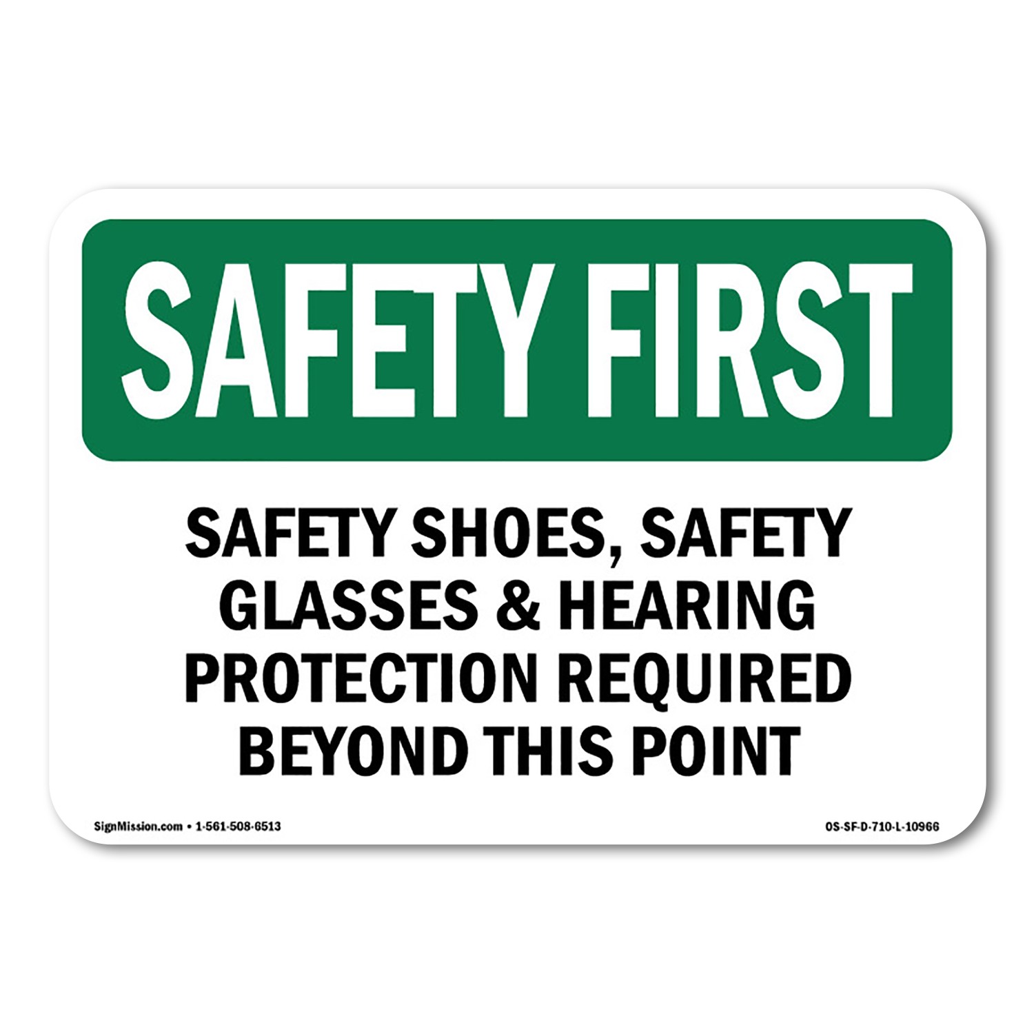 Safety Shoes Safety Glasses & Hearing Protection OSHA Safety First Sign Metal
