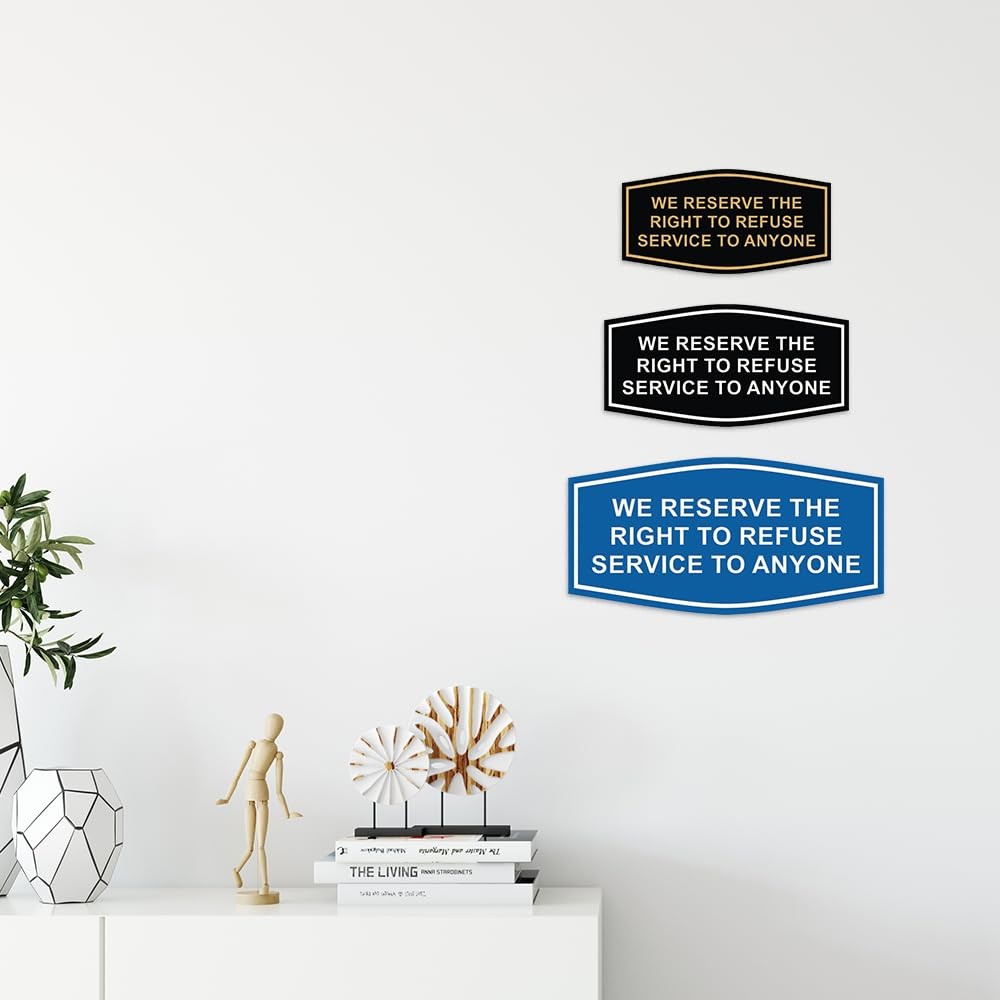 Fancy We Reserve The Right To Refuse Service To Anyone Wall or Door Sign Blac…