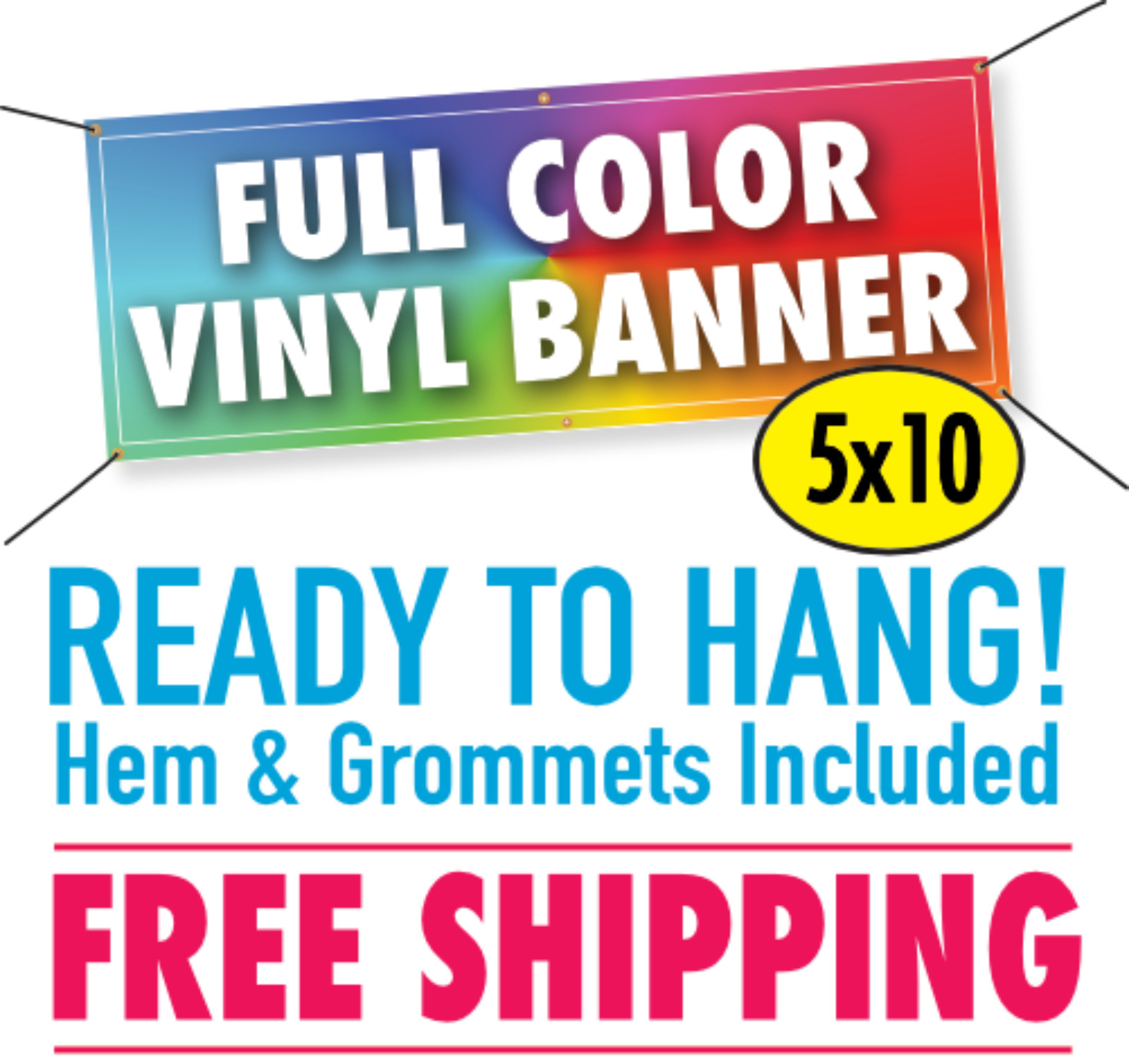 5′ x 10′ Custom Vinyl Banner 13oz Full Color – FREE SHIPPING
