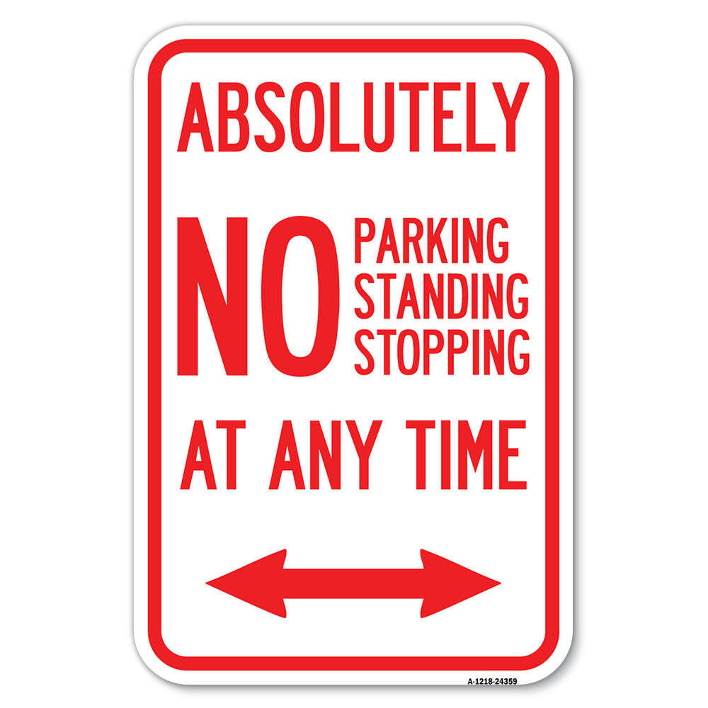 Absolutely No Parking Standing or Stopping at A Heavy Gauge Metal Parking Sign