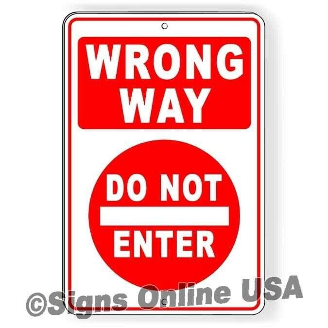 Wrong Way Do Not Enter Metal Sign/ Magnetic Sign / Decal / Warning Safety W104