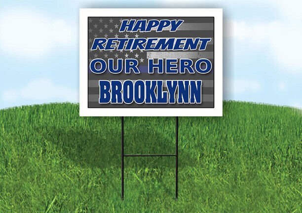 BROOKLYNN POLICE RETIREMENT 18 in x24 in Yard Sign Road Sign with Stand