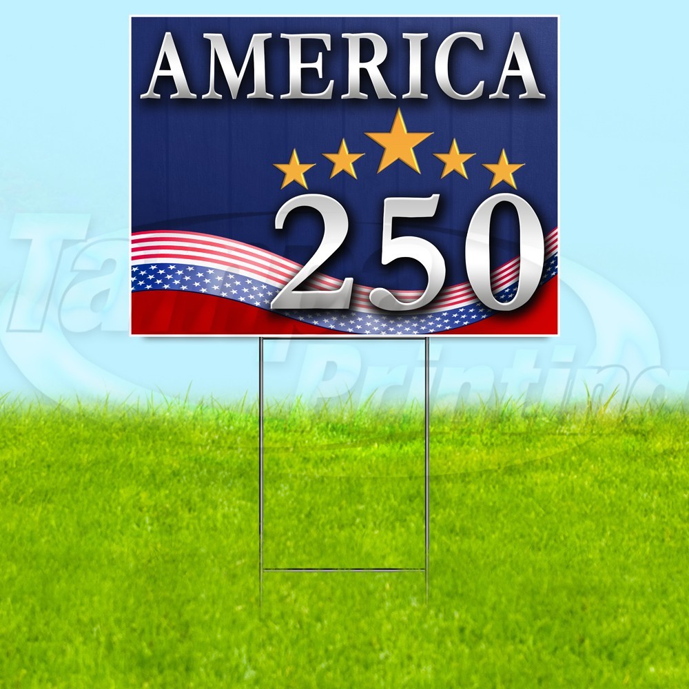 250 AMERICA 18×24 Yard Sign Plastic Corrugated WITH STAKE USA YS08079