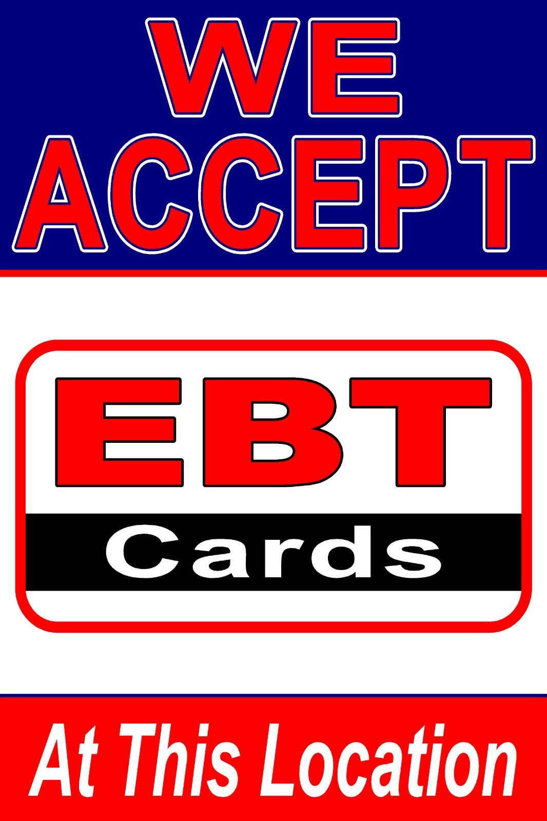 We Accept EBT at this location advertising poster sign