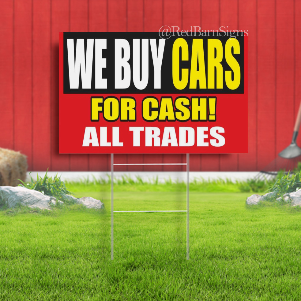WE BUY CARS FOR CASH trades auto sale dealer Indoor Outdoor Yard Sign with metal
