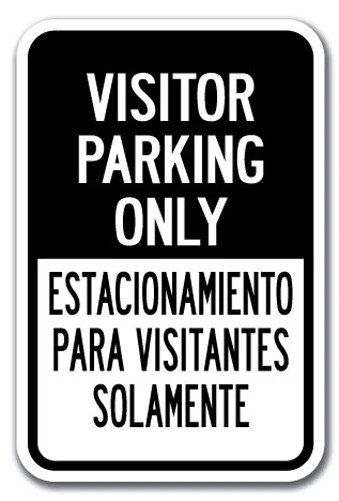 Visitor Parking Only/Estacionamiento Para Visitantes Solamente Sign 12″x18″ Alum