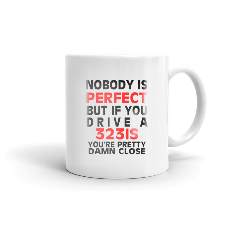 Nobody’s Perfect Except 323IS Coffee Tea Ceramic Mug Office Work Cup Gift
