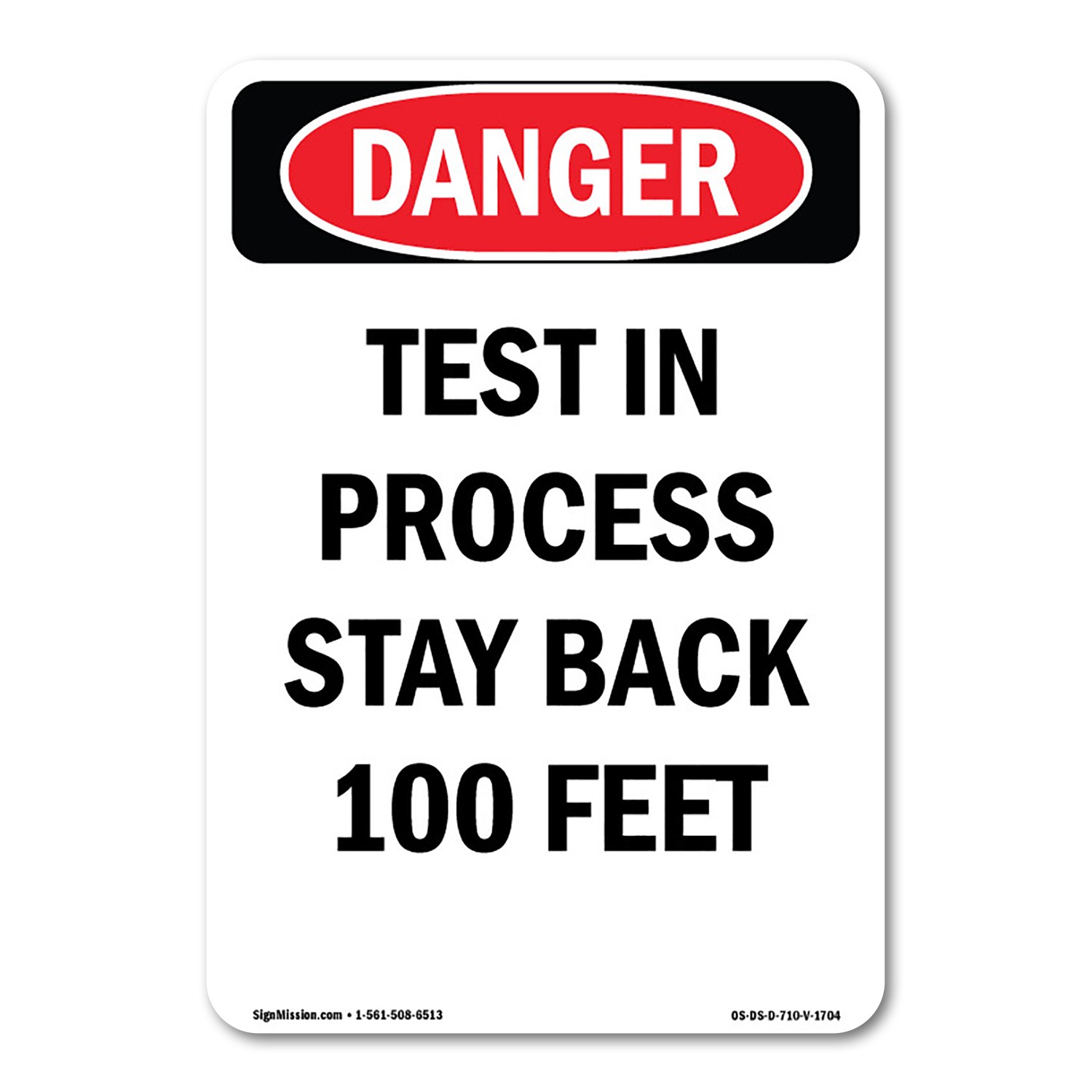 Test In Process Stay Back 100 Feet ANSI Danger Sign Metal Plastic Decal