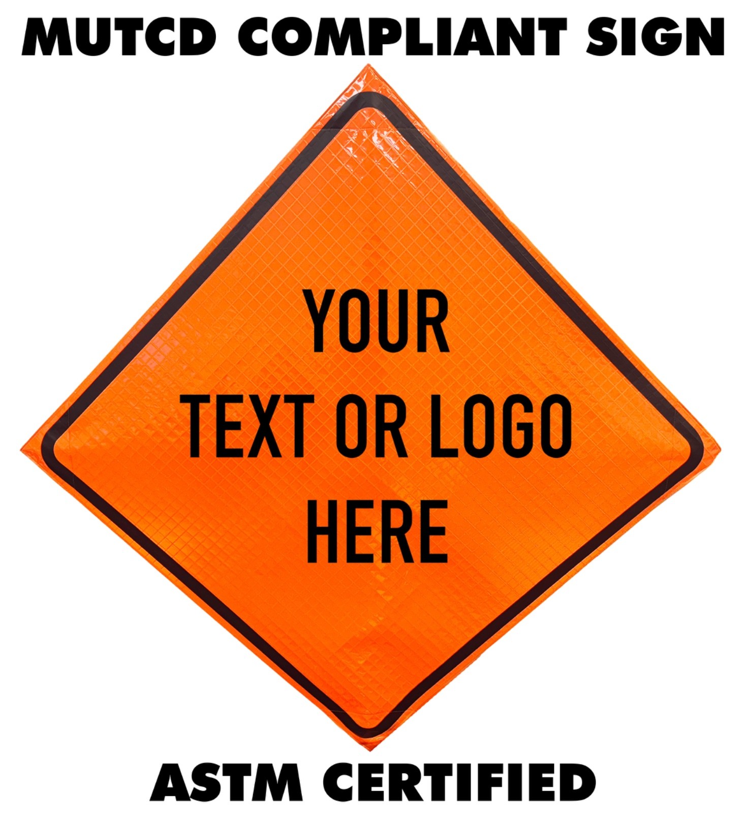 Custom 36″ Orange Reflective Roll-Up Traffic Safety Sign MUTCD