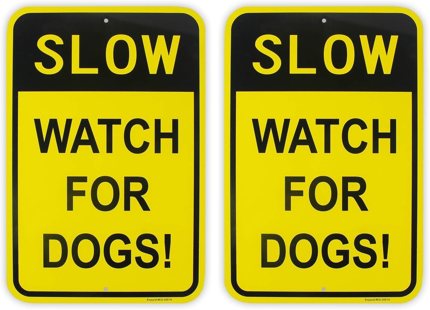 Large Slow Watch for Dogs Sign, 18″X 12″ .04″ Aluminum Reflective Sign Rust Free