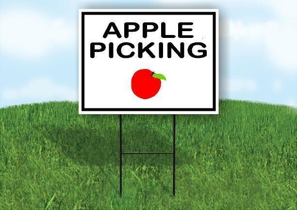 APPLE PICKING BLACK BORDER BLACK LETTERS Yard Sign Road with Stand LAWN SIGN