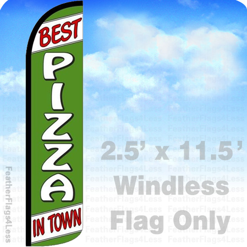 BEST PIZZA IN TOWN – Windless Swooper Feather Flag 2.5×11.5′ Banner Sign – gz