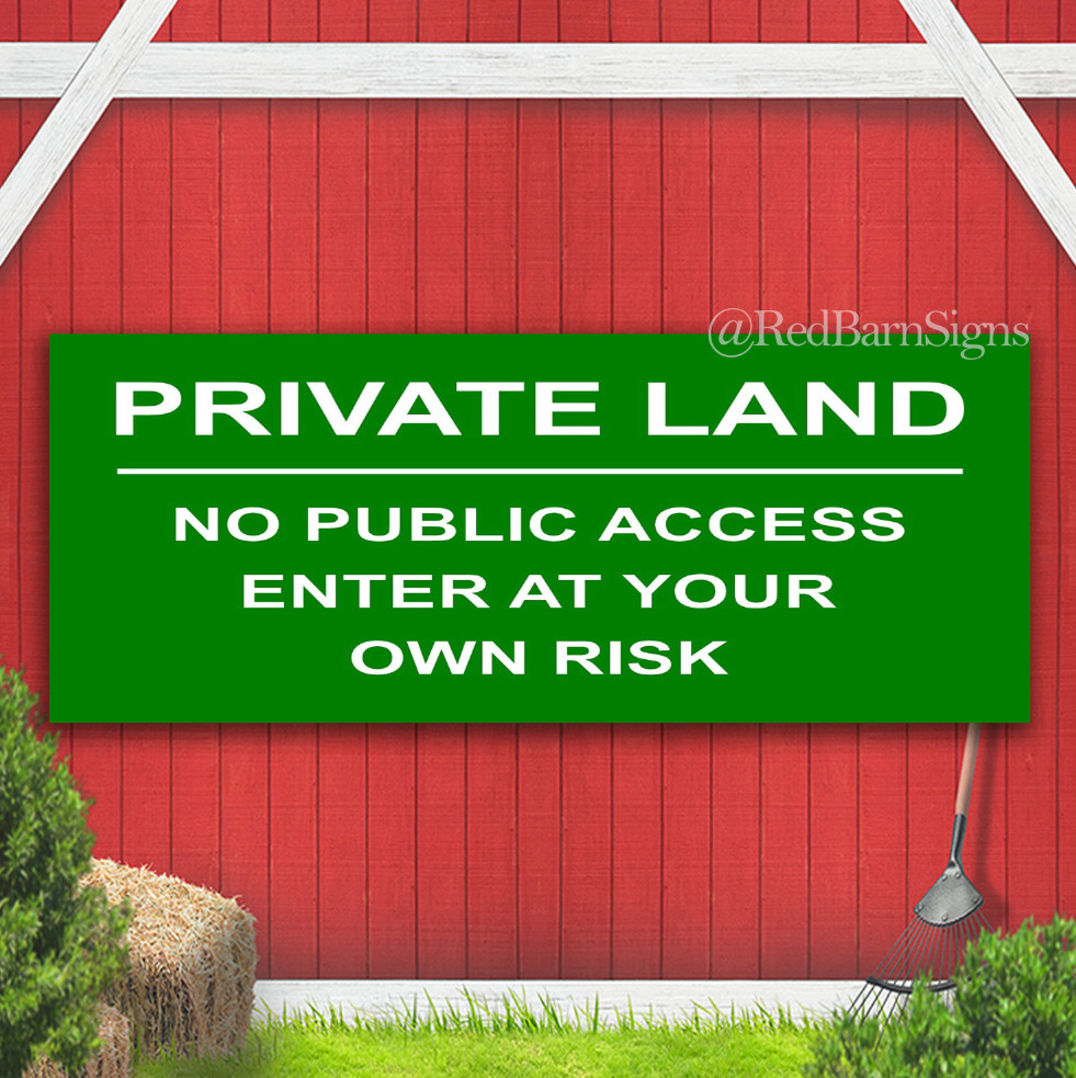 Private Land No Public Access Enter At Your Own Risk Banner Sign with grommets