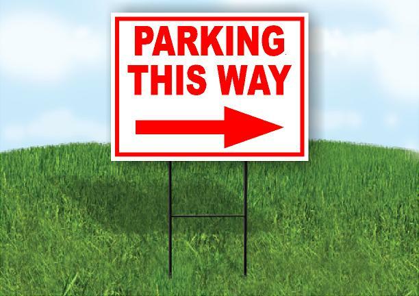 PARKING THIS WAY RIGHT arrow Yard Sign Road with Stand LAWN SIGN Single sided