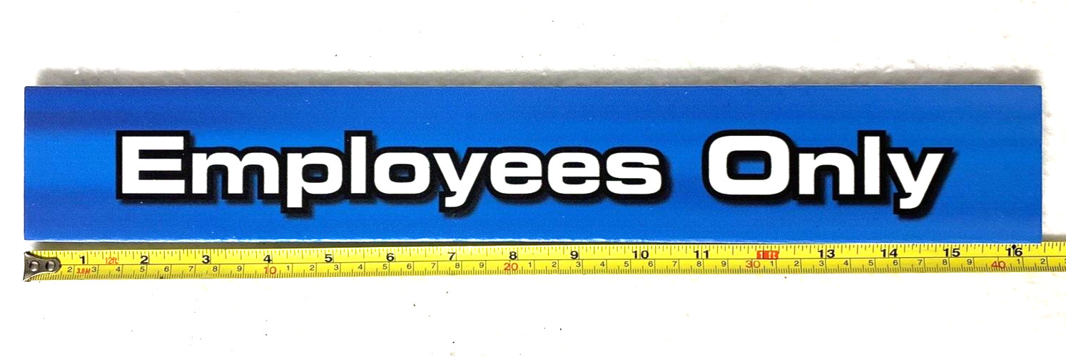 EMPLOYEES ONLY SIGN,BLUE,PLASTIC FOAMCORE,DOOR,16×2 1/2″,SELF-ADHESIVE,STICK,NOS