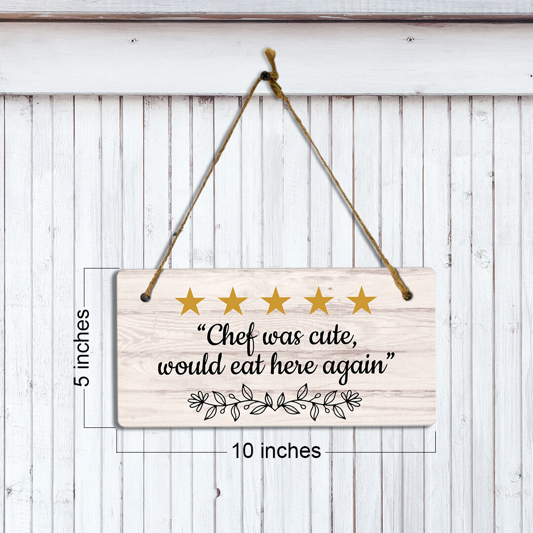 Chef Was Cute, Would Eat Here Again 5×10 Hanging Plus Wall or Door Sign