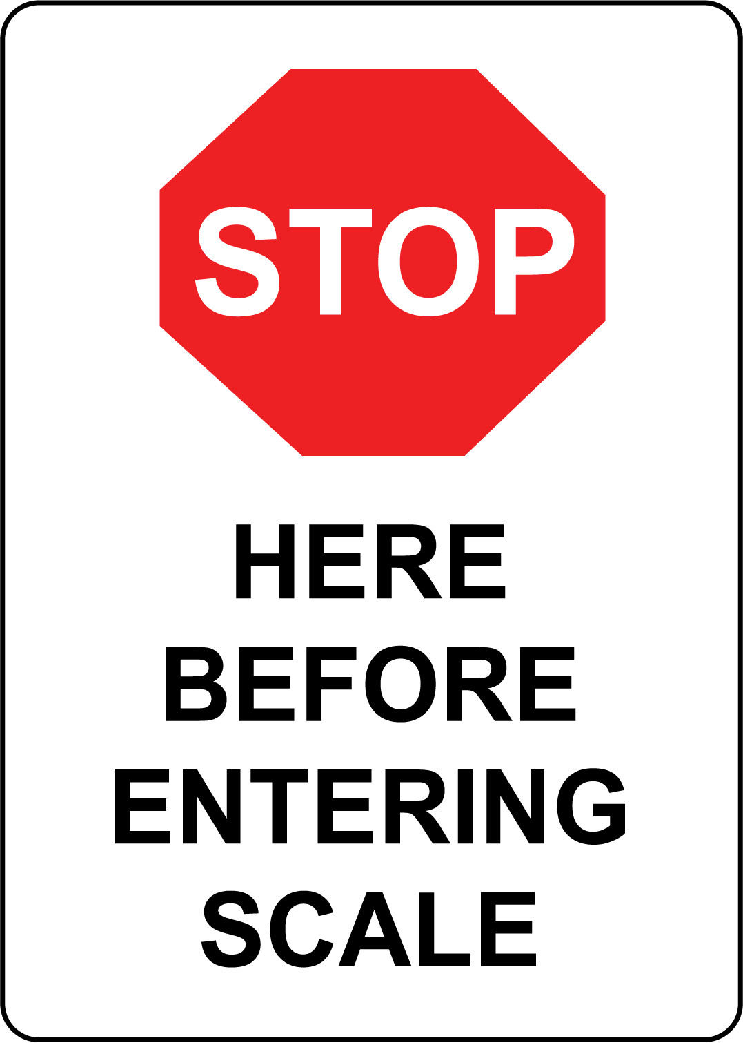 STOP HERE BEFORE ENTERING SCALE | Adhesive Vinyl Sign Decal