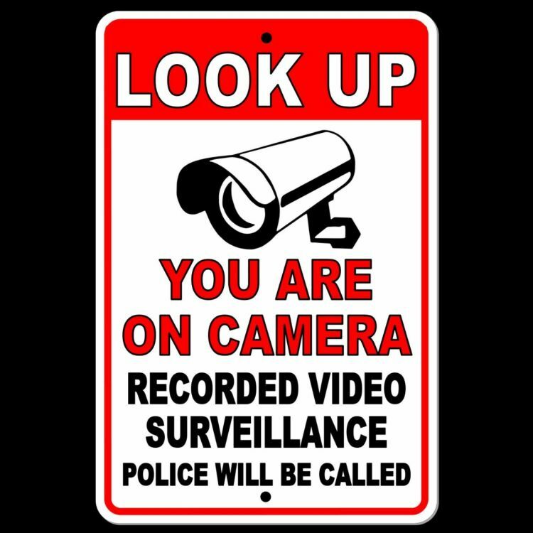 Look Up You Are On Camera Video Surveillance Police Are Called 8″ x 12″ Sign S37