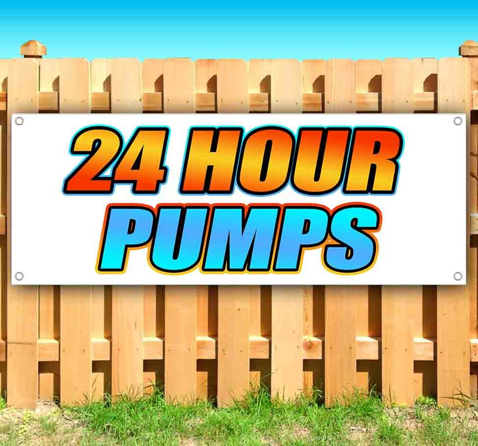 24 HOUR PUMPS Advertising Vinyl Banner Flag Sign Many Sizes AUTOMOTIVE PLUMBING
